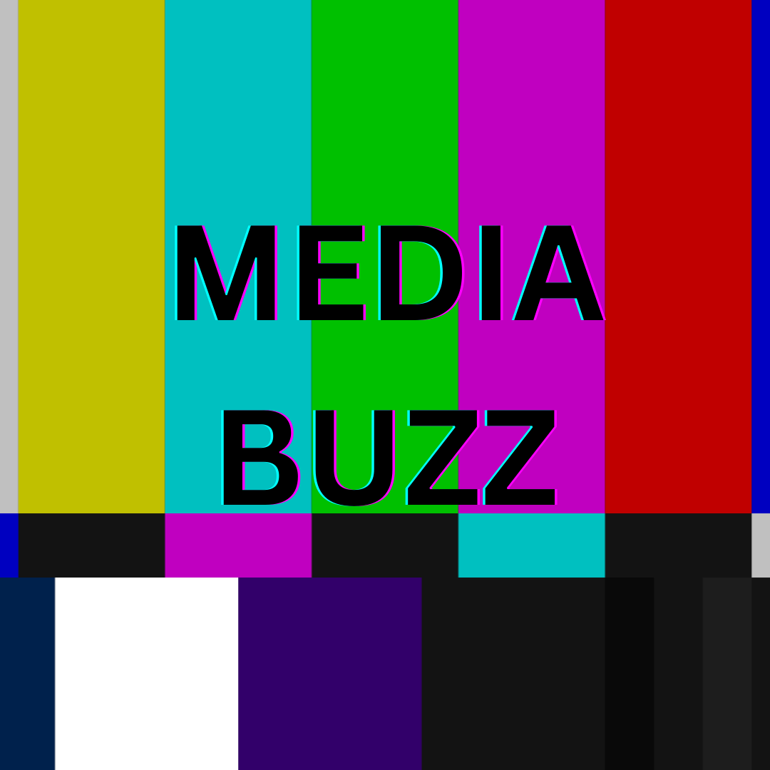 MEDIA BUZZ